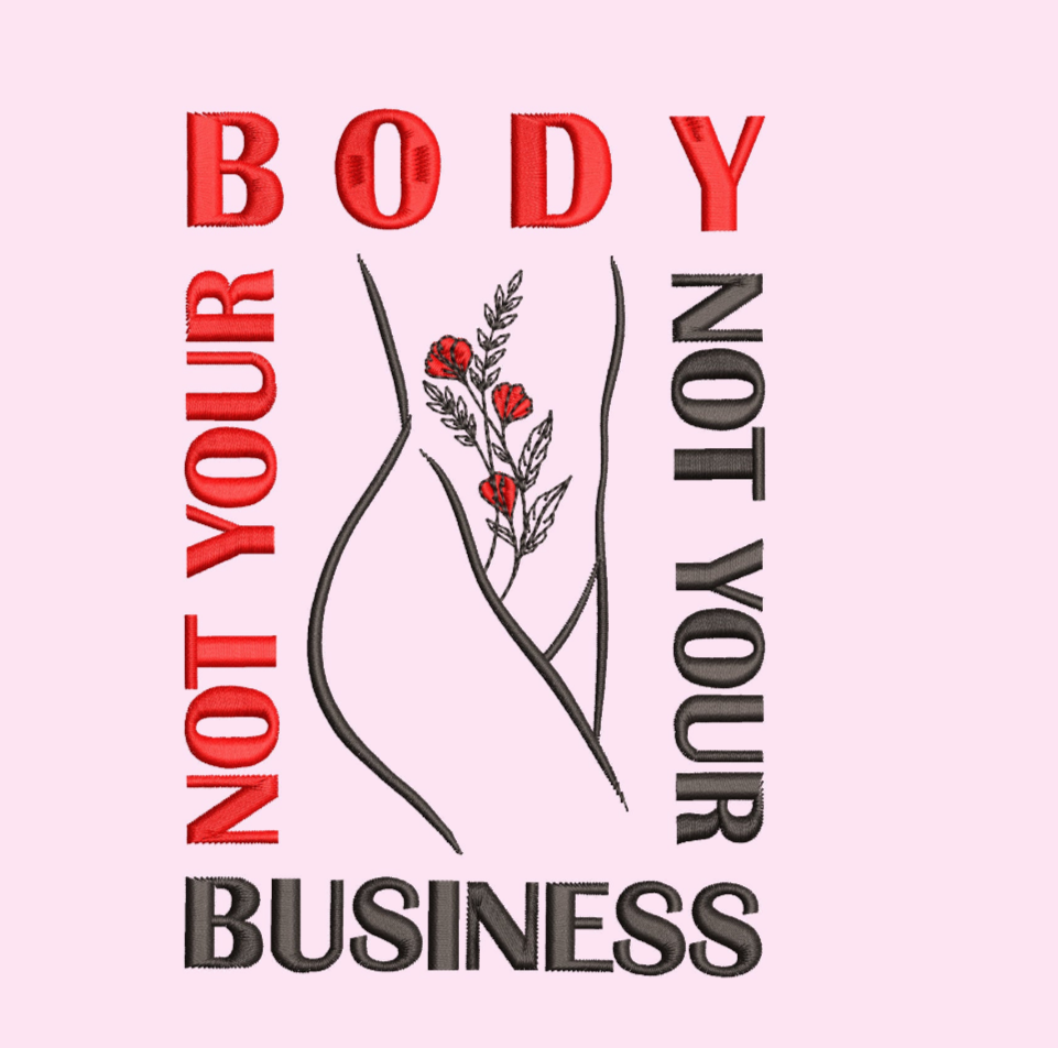 Not your Body Not your Business T-shirt